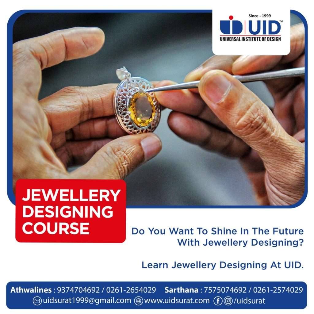 What Are The Fees For A Jewellery Designing Course In Surat? - UID Surat